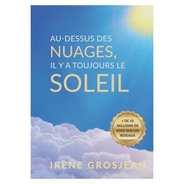 Au-dessus des nuages, il y a toujours le soleil