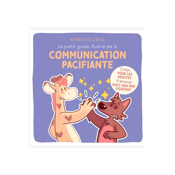 Le petit guide illustré de la communication pacifiante