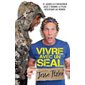 Vivre avec un Seal : 31 jours à s'entraîner avec l'homme le plus résistant au monde