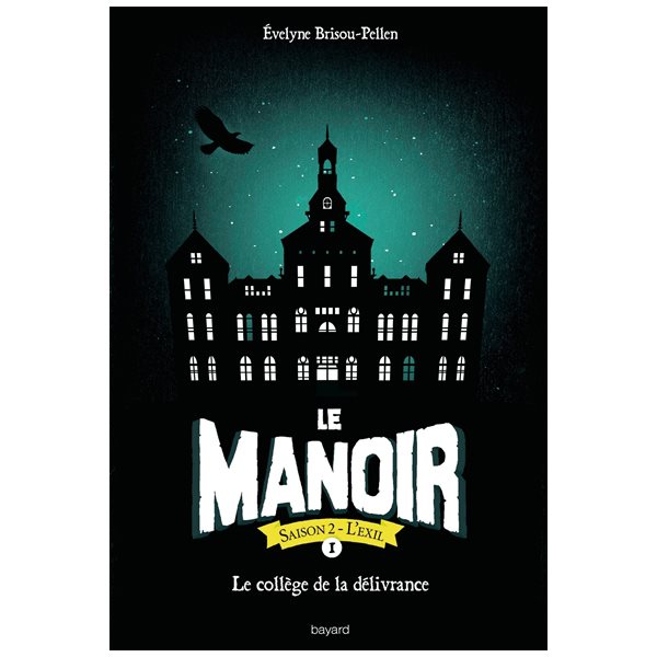 Le collège de la délivrance, Le manoir : saison 2, l'exil, 1