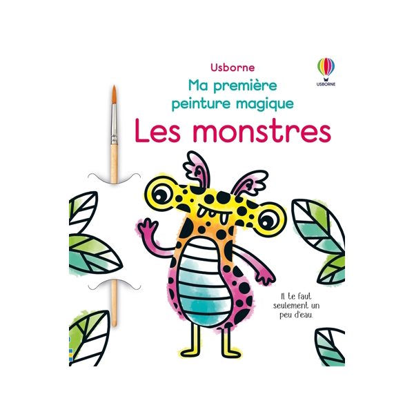 Les monstres : Ma première peinture magique : Dès 3 ans