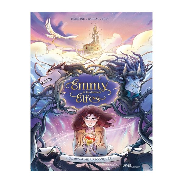 Un royaume à reconquérir, Tome 2, Emmy et les derniers elfes