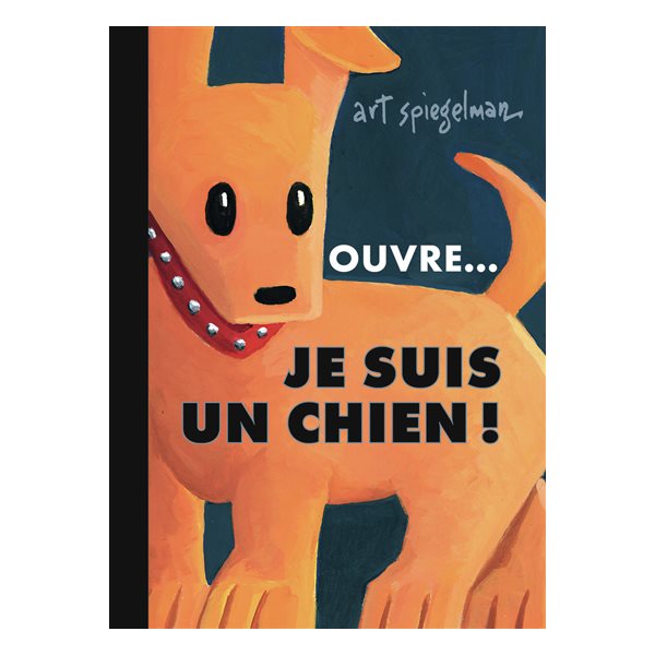 Ouvre... Je suis un chien !