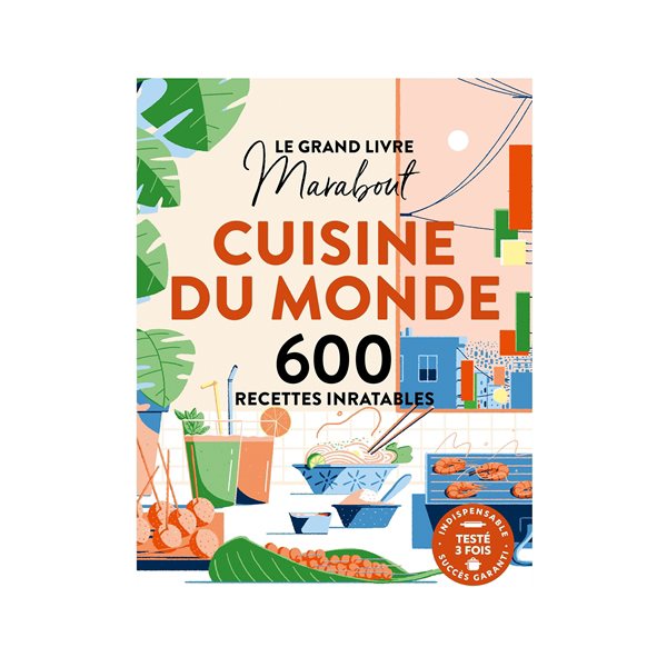 Le grand livre Marabout cuisine du monde : 600 recettes inratables