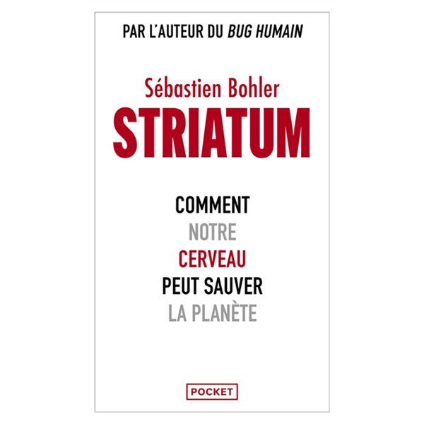 Striatum : comment notre cerveau peut sauver la planète, Pocket. Evolution, 19431