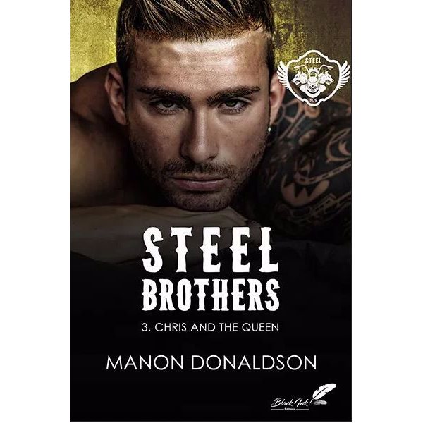 Chris & the queen, Tome 3, Steel brothers