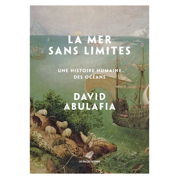 La mer sans limites : une histoire humaine des océans