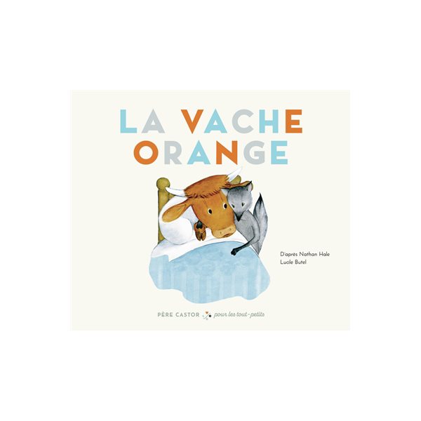 La vache orange, Père Castor pour les tout-petits