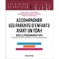 Accompagner les parents d'enfants ayant un TDAH : avec le programme PEPS, programme d'entraînement parental spécifique, Les ateliers du praticien