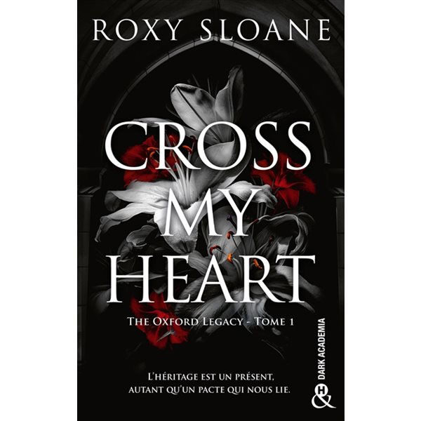 Cross my heart, Tome 1, The Oxford legacy