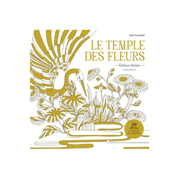 Le temple des fleurs : Edition artiste