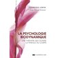 La psychologie biodynamique : une thérapie qui donne la parole au corps