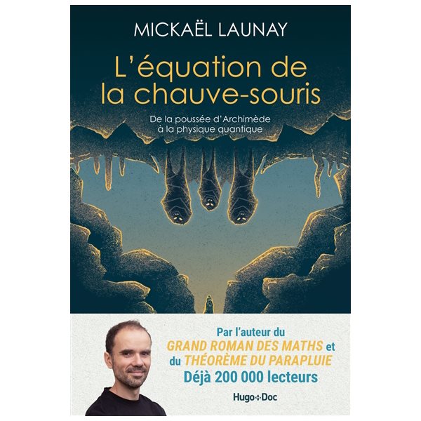 L'équation de la chauve-souris : de la poussée d'Archimède à la physique quantique