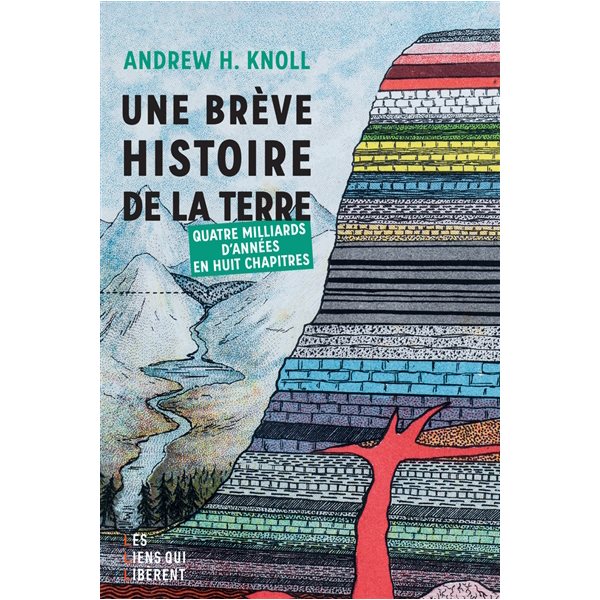 Une brève histoire de la Terre : quatre milliards d'années en huit chapitres