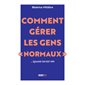 Comment gérer les gens normaux... quand on est HPI