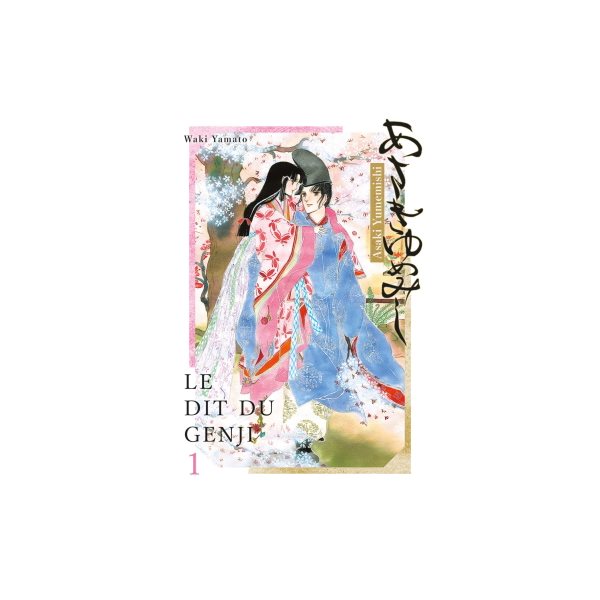 Asaki Yumemishi : le dit du Genji, Vol. 1, Asakiyumemishi : le dit du Genji, 1