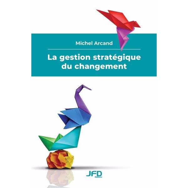 La gestion stratégique du changement