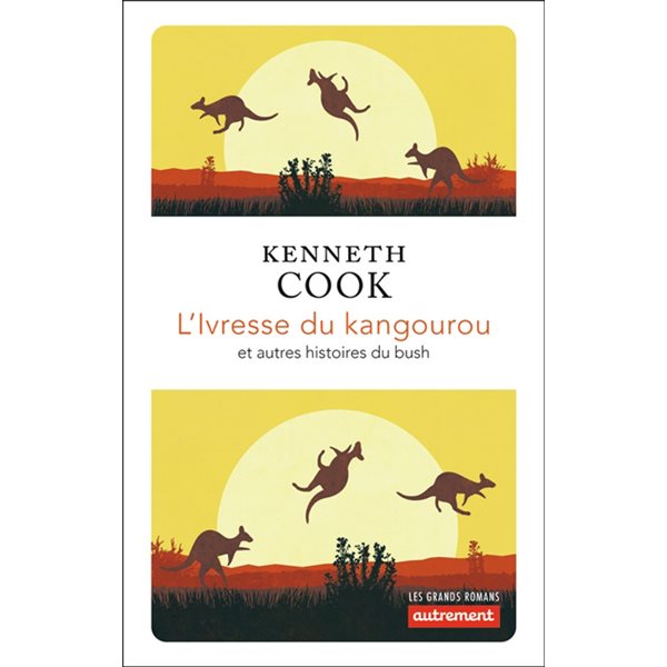 L'ivresse du kangourou : et autres histoires du bush, Littératures. Les grands romans