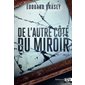 De l'autre côté du miroir : thriller