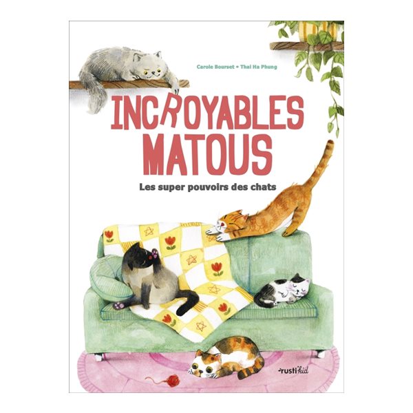 Incroyables matous : les super pouvoirs des chats