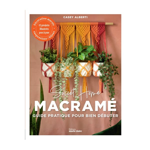 Sweet home macramé : guide pratique pour bien débuter