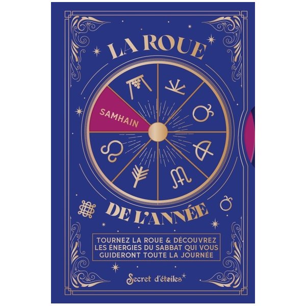 La roue de l'année : tournez la roue & découvrez les énergies du sabbat qui vous guideront toute la journée