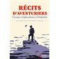 Récits d'aventuriers : voyages, explorations et péripéties, Monde en cours. Essais