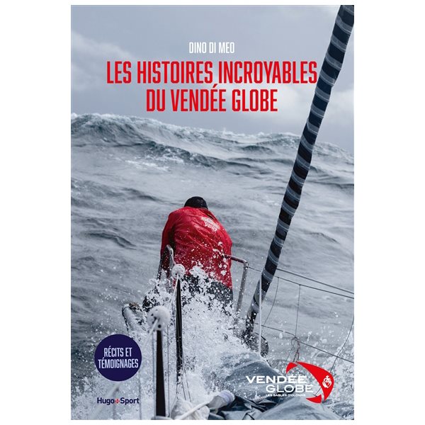 Les histoires incroyables du Vendée Globe : récits et témoignages, Documents