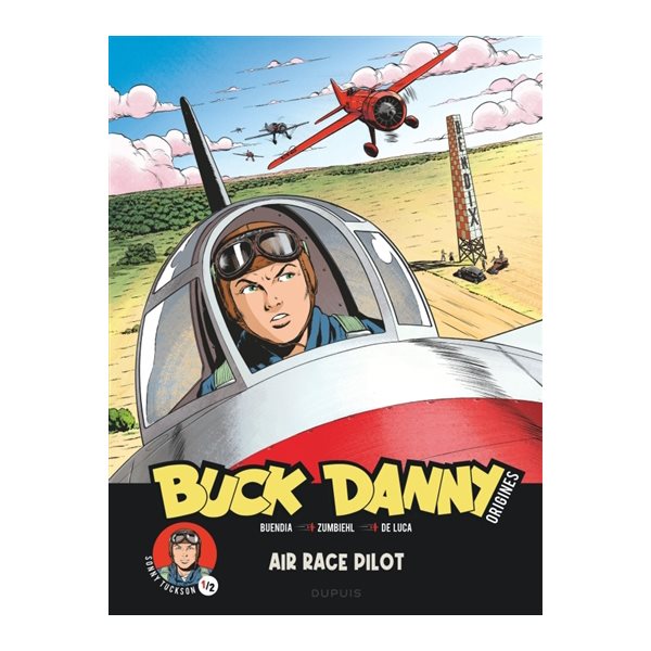 Air race pilot, Buck Danny : origines