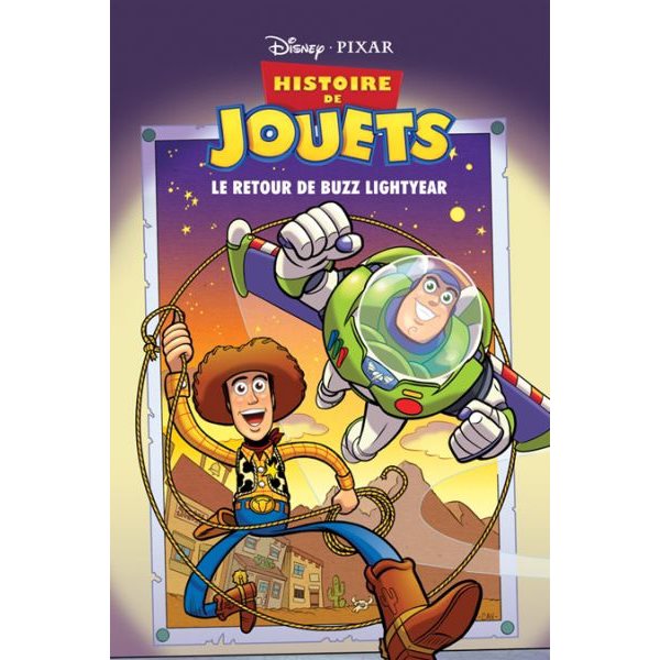 Disney Pixar Histoire de jouets. Le retour de Buzz Lightyear, BD Disney