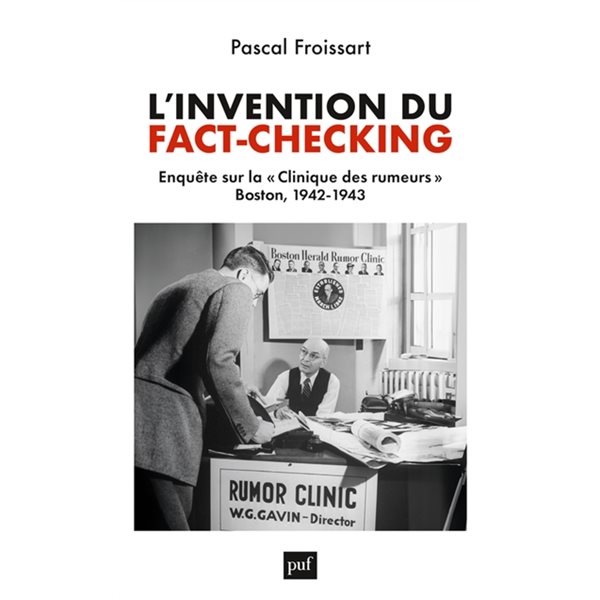 L'invention du fact-checking : enquête sur la Clinique des rumeurs, Boston, 1942-1943