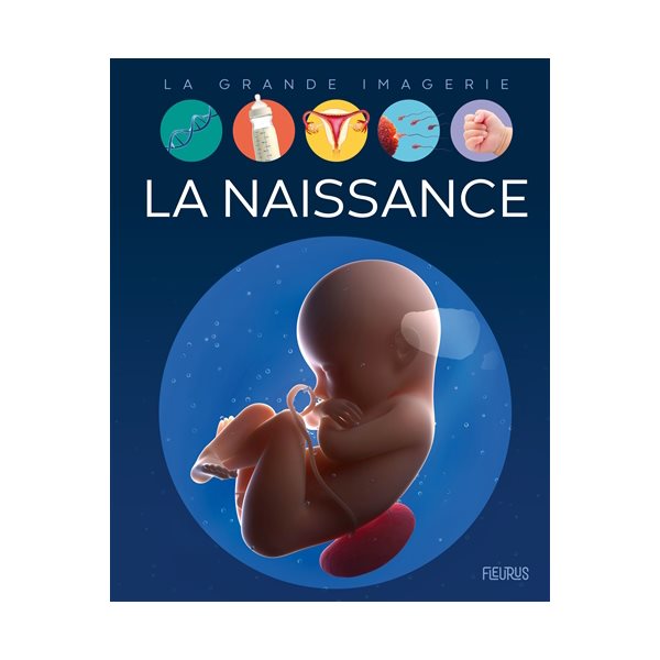 La naissance, La grande imagerie