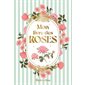 Mon livre des roses