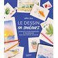 Le dessin en couleurs : 34 projets pour apprendre et progresser aux crayons de couleur