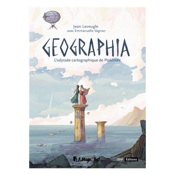 Geographia : l'odyssée cartographique de Ptolémée ; Geographia, cartes sur table