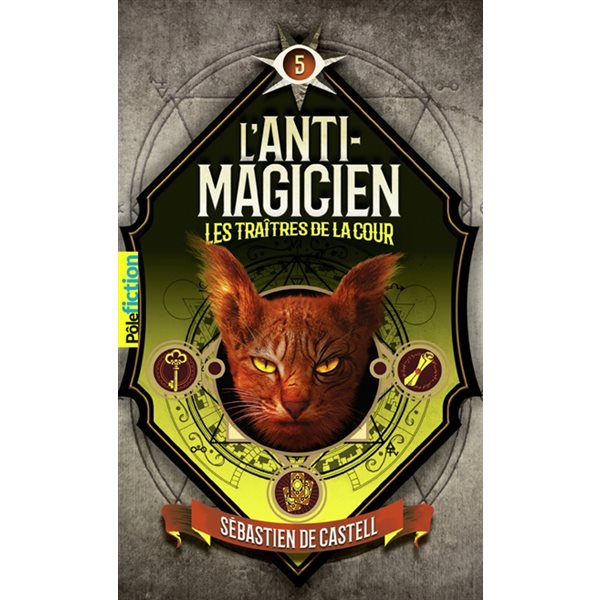 Les traîtres de la cour, L'anti-magicien, 5