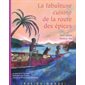 La fabuleuse cuisine de la route des épices : 60 recettes et histoires parfumées aux plantes, aux fleurs et aux épices du monde, Cuisine, cuisines