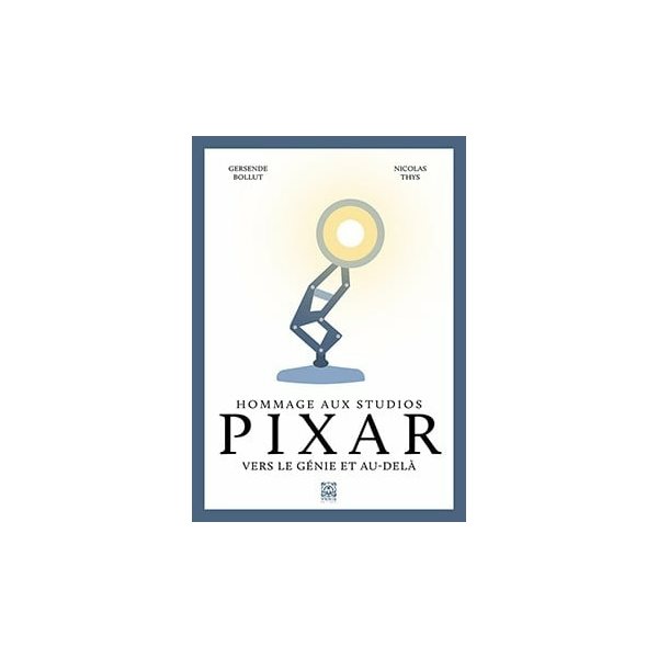 Hommage aux studios Pixar : vers le génie et au-delà