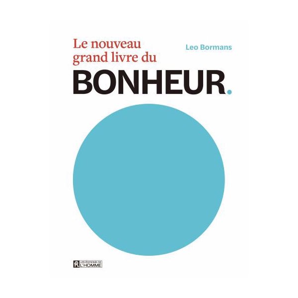 Le nouveau grand livre du BONHEUR