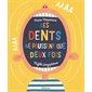 Les dents ne poussent que deux fois