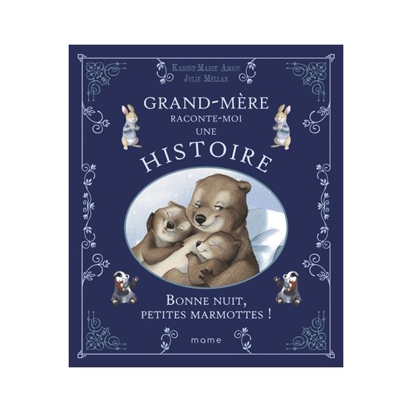 Bonne nuit, petites marmottes !, Grand-mère raconte moi une histoire