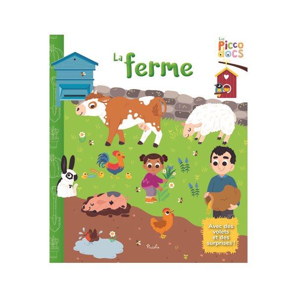 La ferme, Les picco-docs