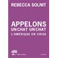 Appelons un chat un chat : l'Amérique en crise