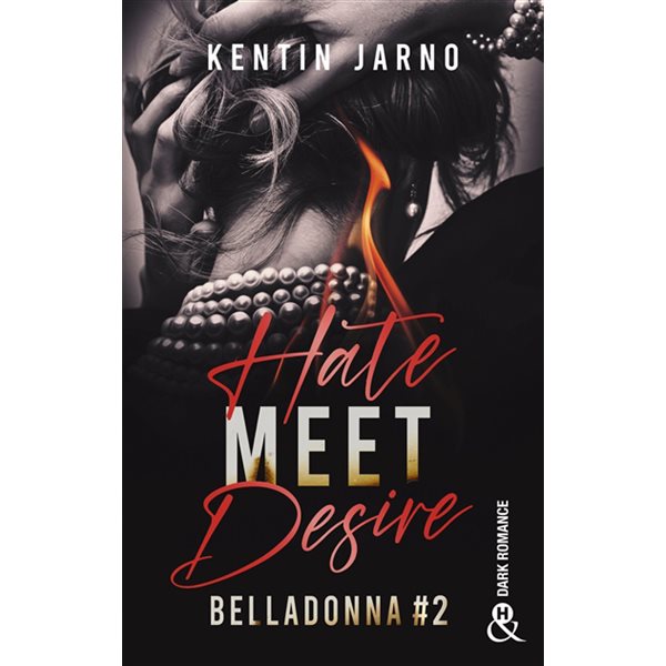 Hate meet desire, Tome 2, Belladonna