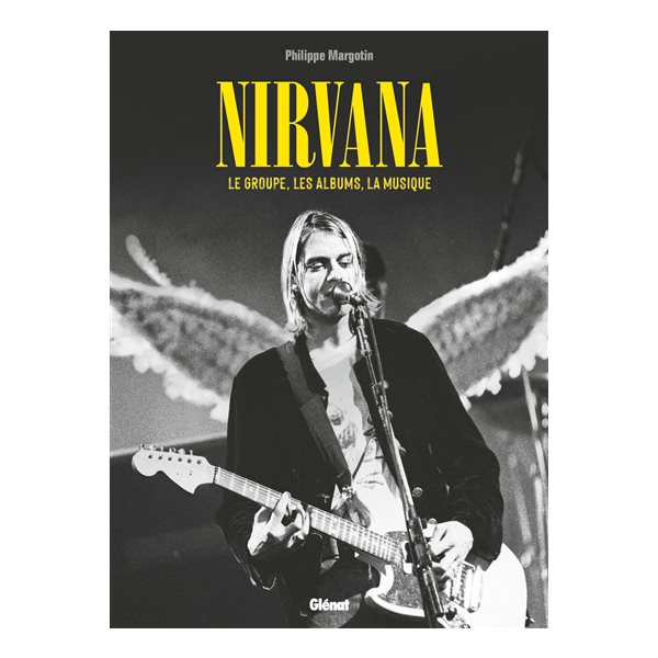 Nirvana : le groupe, les albums, la musique