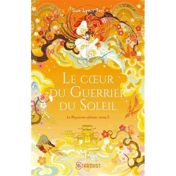 Le coeur du guerrier du soleil, Tome 2, Le Royaume céleste