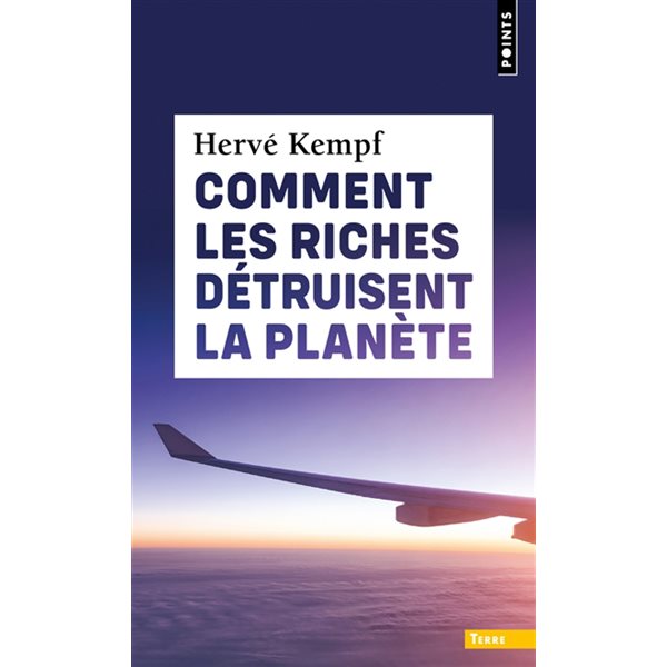 Comment les riches détruisent la planète, Points. Terre