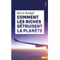 Comment les riches détruisent la planète, Points. Terre