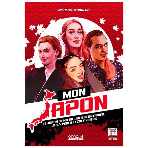 Mon Japon : le Japon de Mitsu, Julien Fontanier, Jelly Peach et Zoey Vidéos