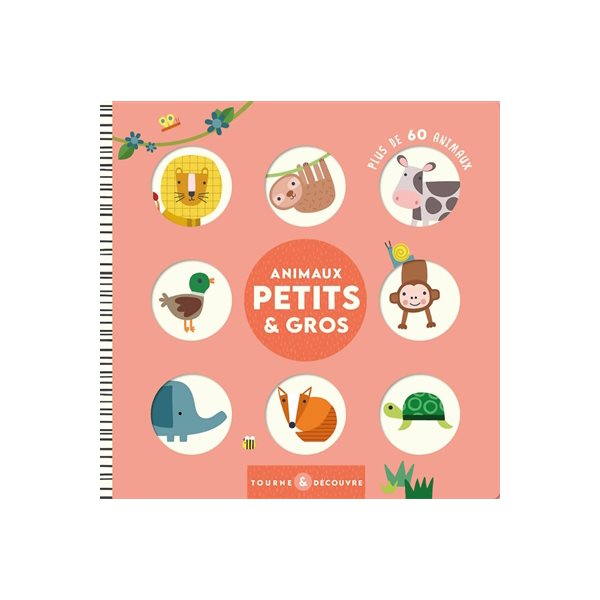 Animaux petits & gros, Tourne et découvre